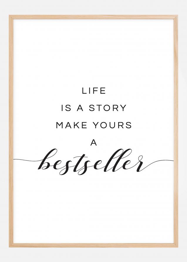 Life is a story make yours a bestseller I Poster