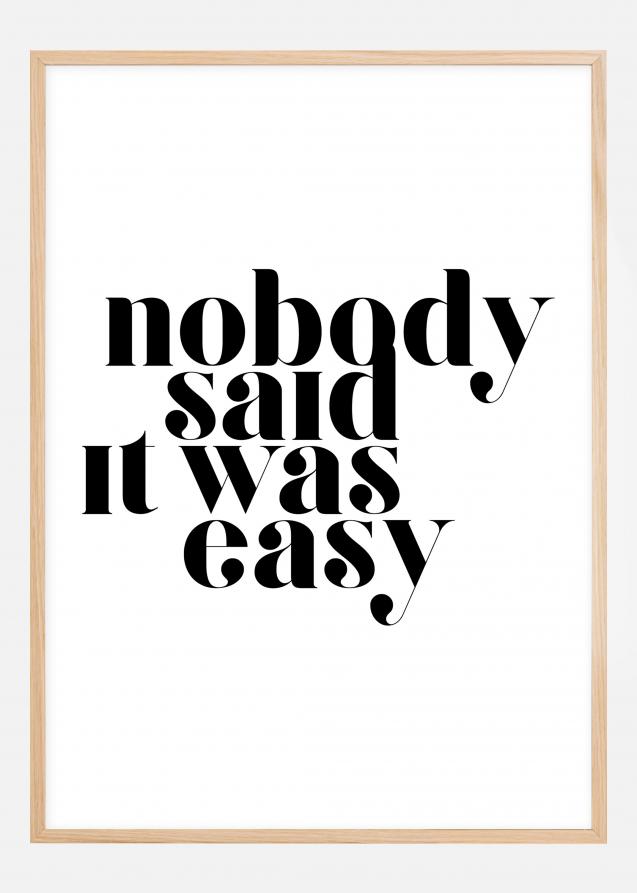 Nobody said it was easy Poster