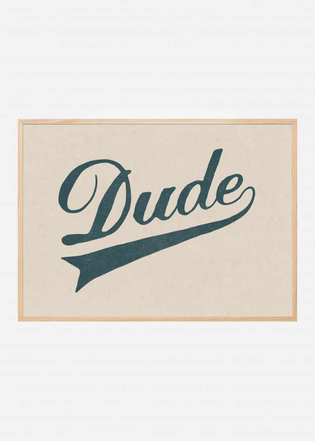 Dude Poster