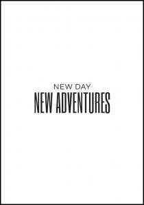 New day - NEW ADVENTURES Poster