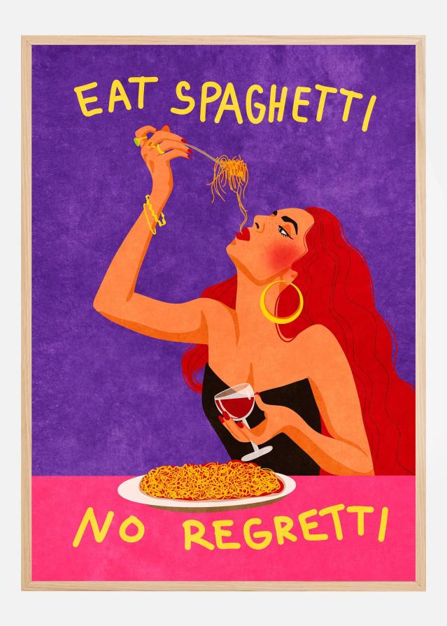 Eat spaghetti no regretti Poster