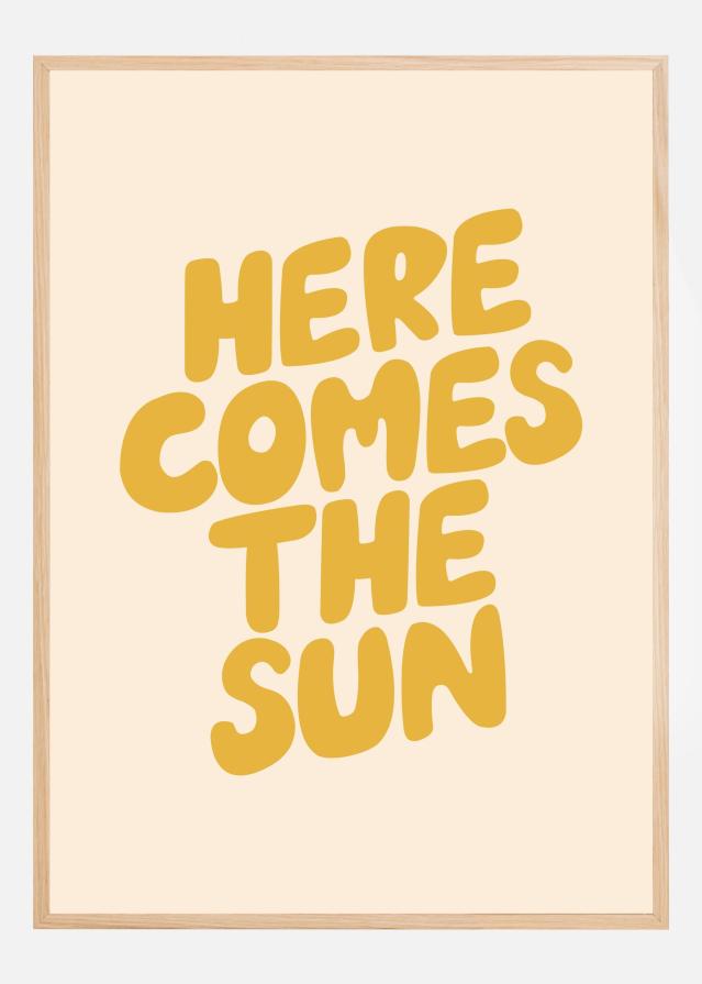 Here Comes the Sun Fbedd9 Poster