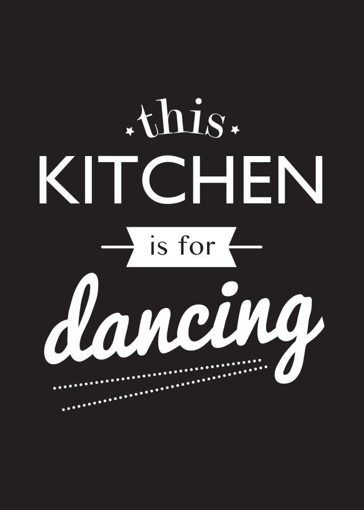 This Kitchen is for Dancing Poster